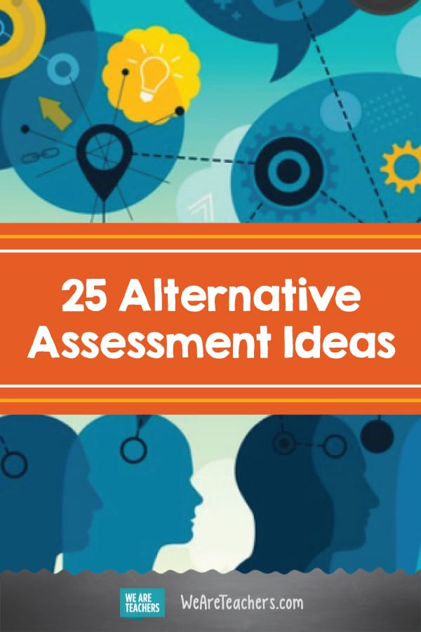 25 Alternative Assessment Ideas