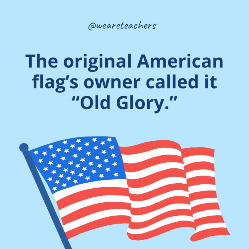 The original American flag’s owner called it Old Glory.
