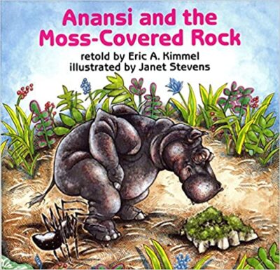 Anansi and the Moss-Covered Rock by Eric A. Kimmel