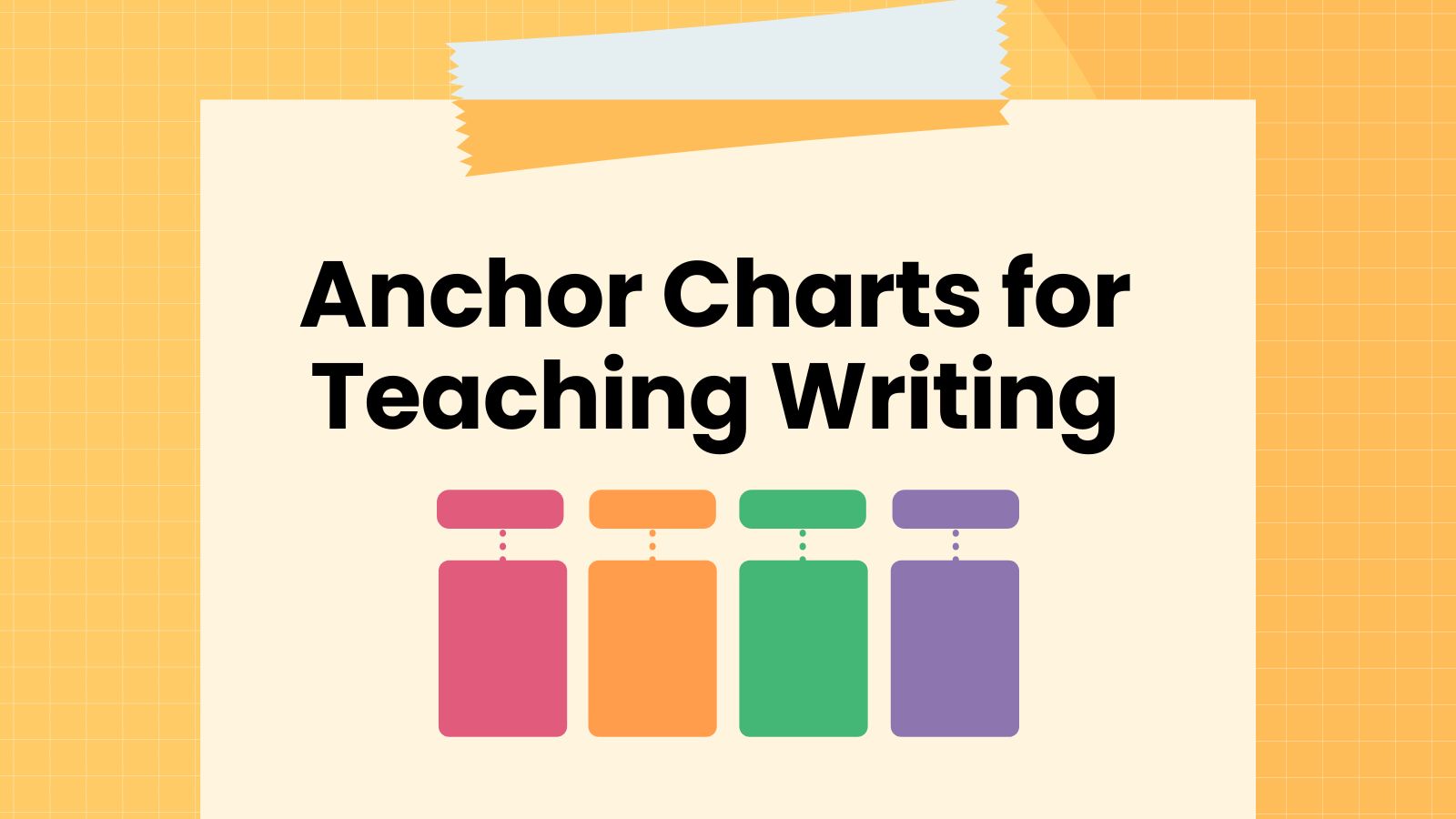 Anchor Charts for Teaching Writing