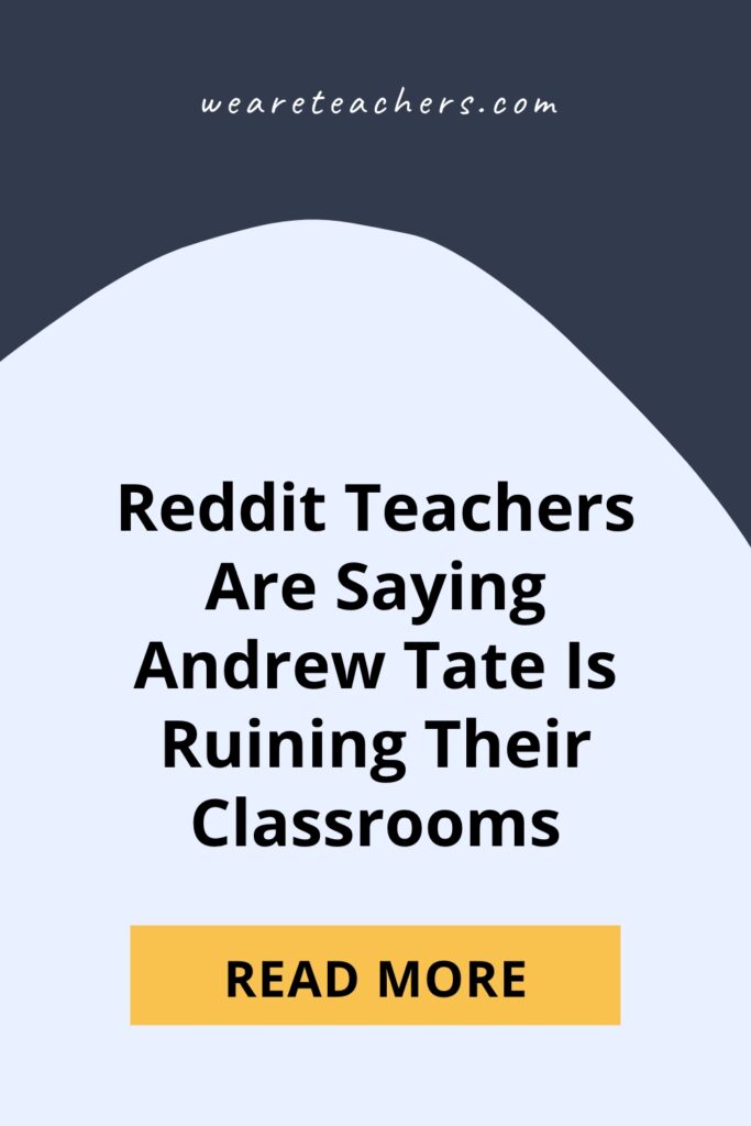 In the past year, teachers have been reporting more than ever that students are idolizing Andrew Tate in their classrooms.