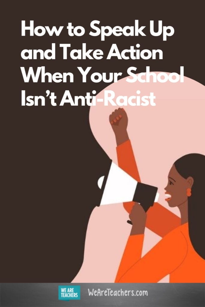 How to Speak Up and Take Action When Your School Isn't Anti-Racist