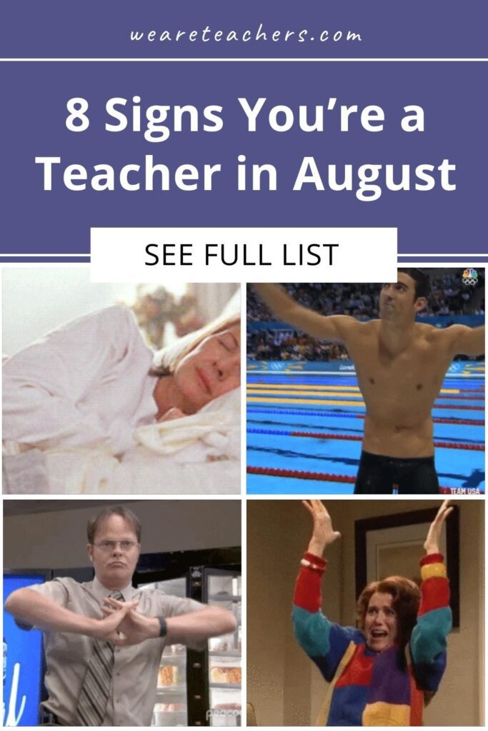 8 Signs You’re a Teacher in August