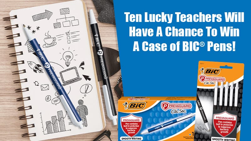 Ten Lucky teachers will have a chance to win a case of BIC pens!