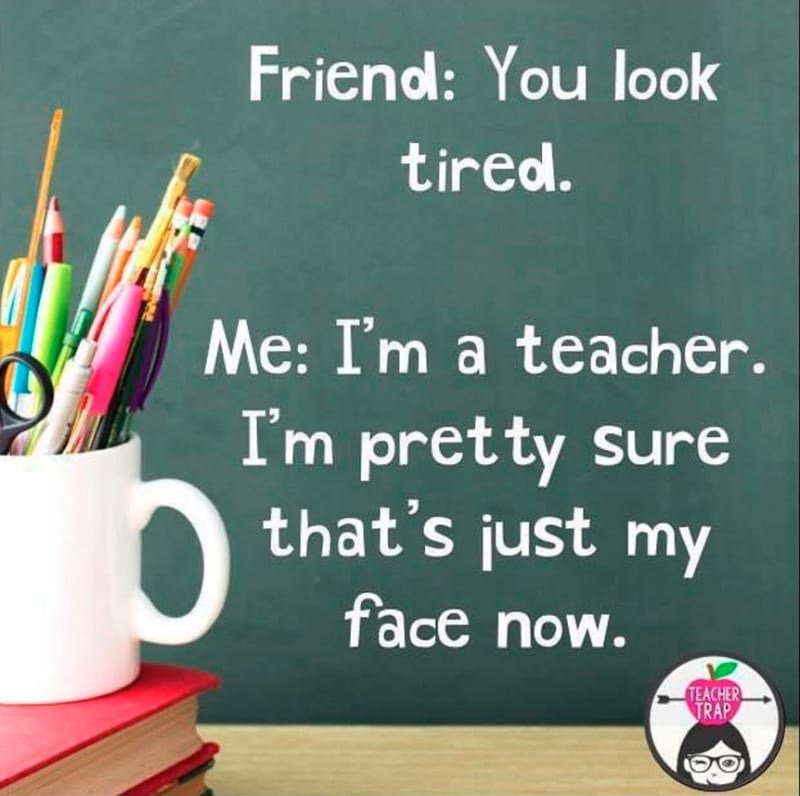 Teacher Meme Tired