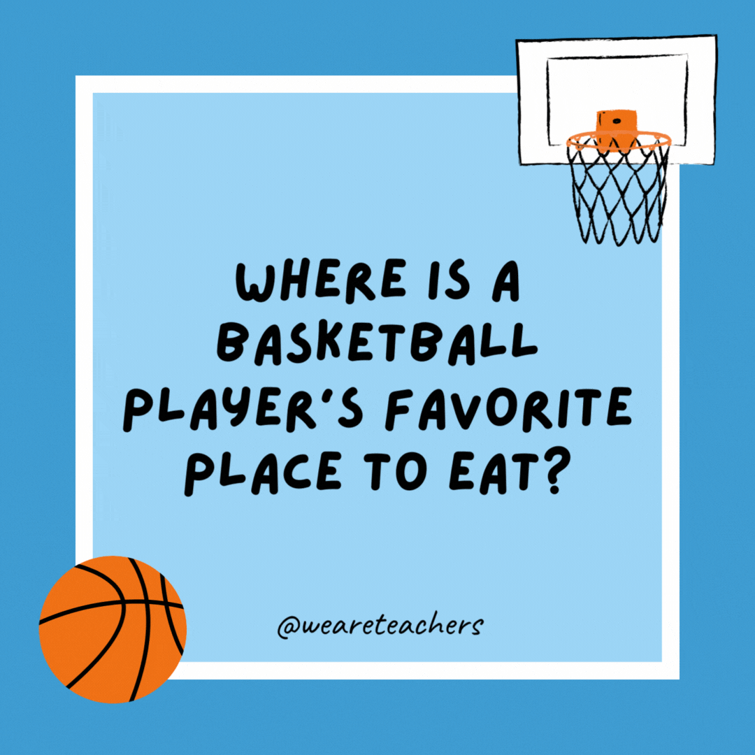 Where is a basketball player’s favorite place to eat?

Dunkin' Donuts.