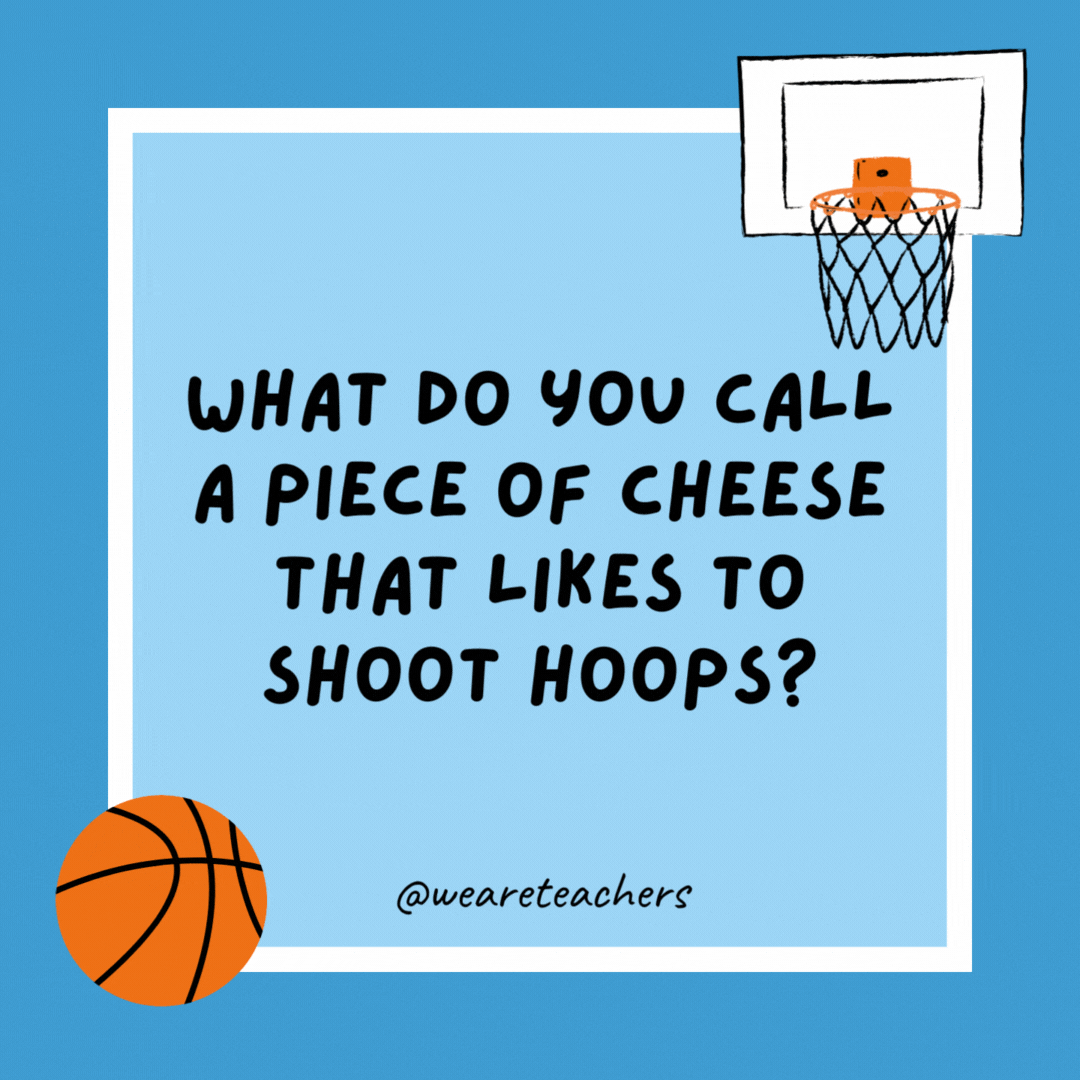What do you call a piece of cheese that likes to shoot hoops?

Swiss.