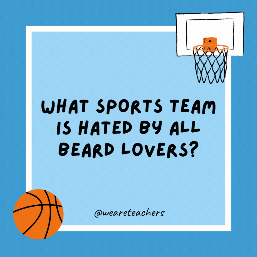 What sports team is hated by all beard lovers?

The LA Clippers.