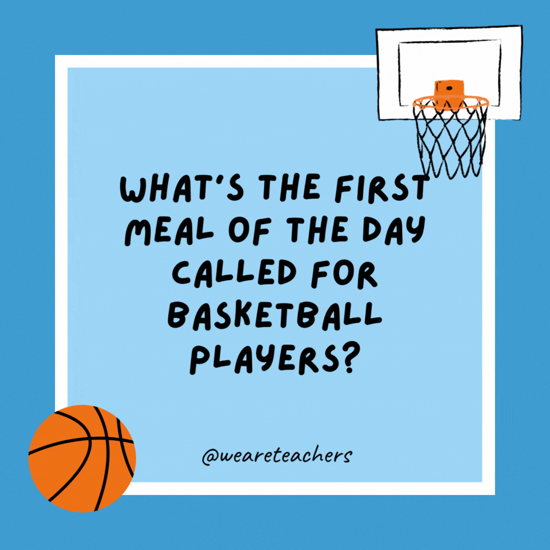 What’s the first meal of the day called for basketball players?

Fast Breaks!