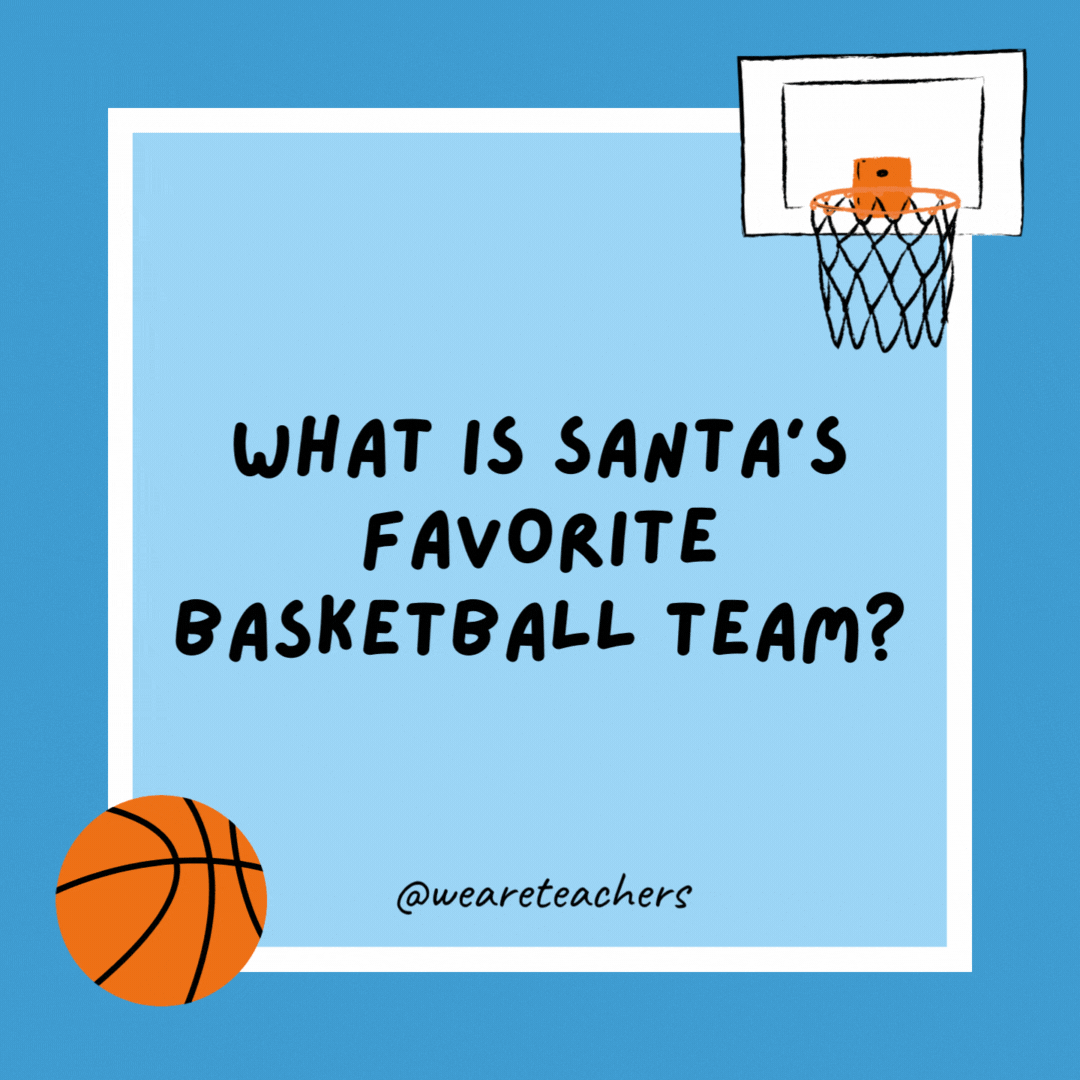 What is Santa’s favorite basketball team?

The Milwaukee Bucks.