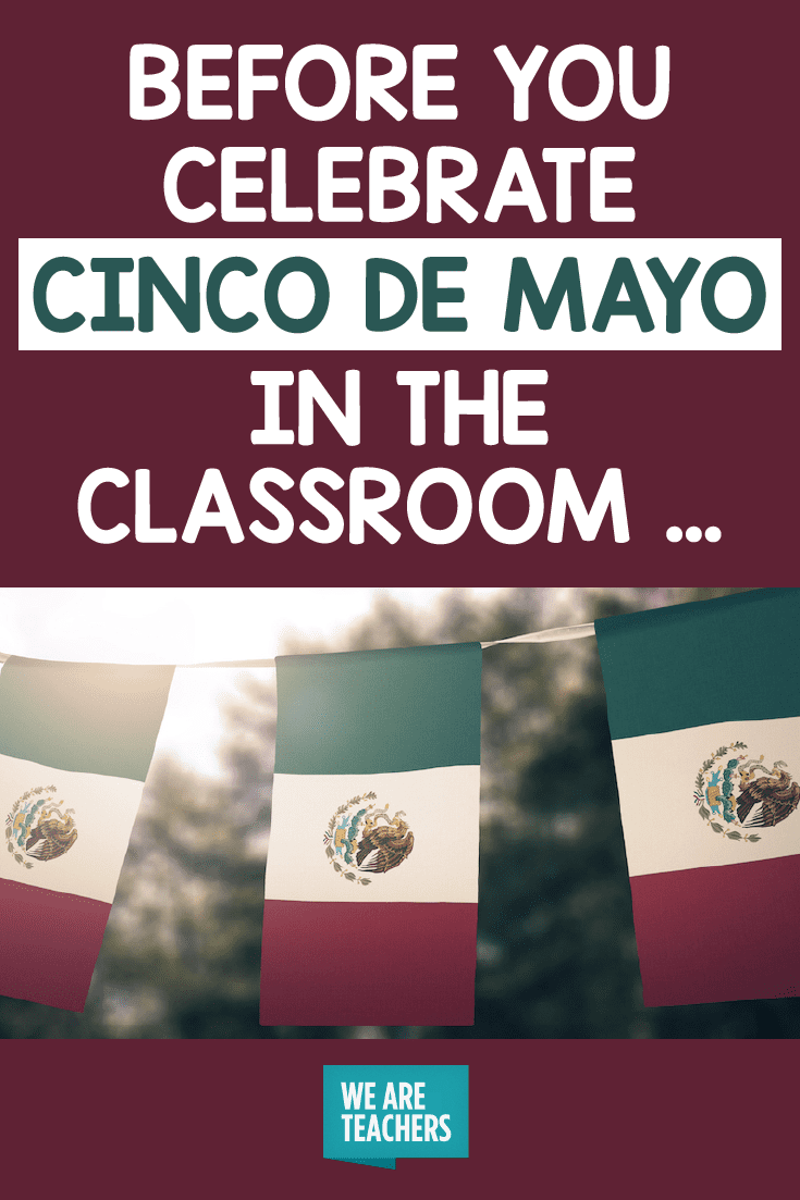 Before you celebrate cinco de mayo in the classroom...