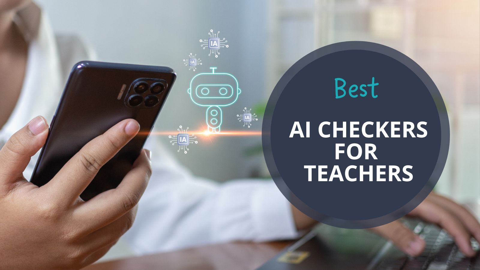 What Is The Best Ai Checker For Teachers