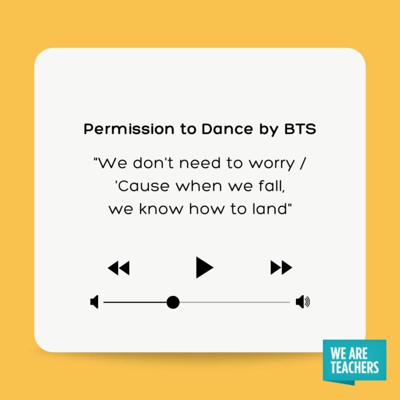 Best graduation songs - Permission to Dance by BTS "We don't need to worry 'Cause when we fall, we know how to land"