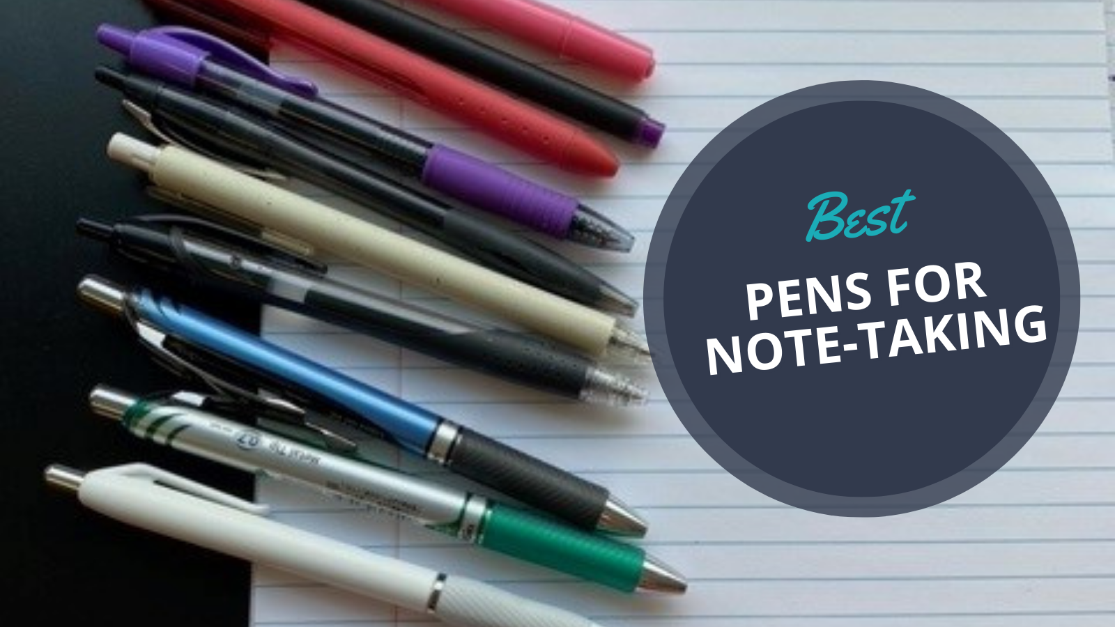 10 Best Pens for Note-Taking That Won't Smear, Smudge, or Bleed