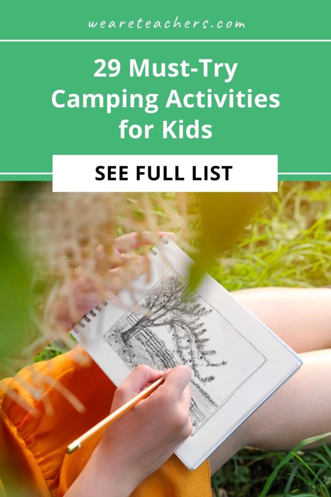 Next time you head into the woods, take this list of activities for kids to make camping even more fun, from fishing to s'mores.