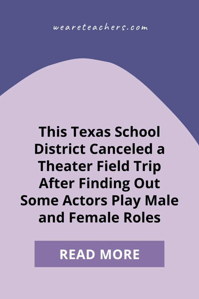 Spring Branch ISD in Houston, Texas canceled a field trip to the theater citing elements that were not "age-appropriate".