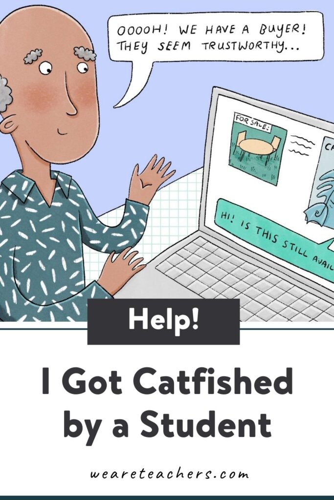 This week on Ask WeAreTeachers, we cover getting catfished by a student (yikes!), a germ-laden classroom, and The World's Most Unhelpful AP.