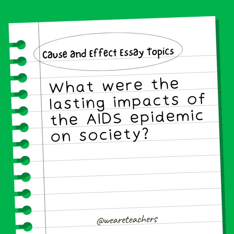 What were the lasting impacts of the AIDS epidemic on society? cause and effect essay