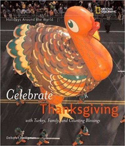 Holidays Around the World: Celebrate Thanksgiving With Turkey, Family, and Counting Blessings by Deborah Heiligman