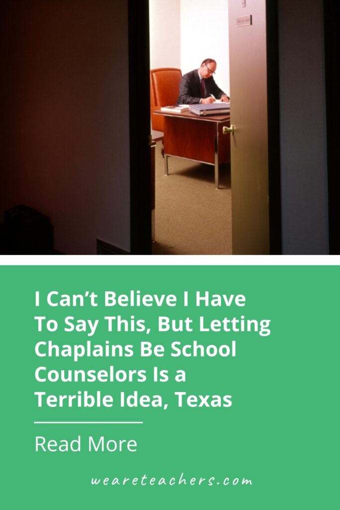 Texas House members passed Senate Bill 763 on Monday allowing chaplains to serve as school counselors. Here's why that's not good for kids.