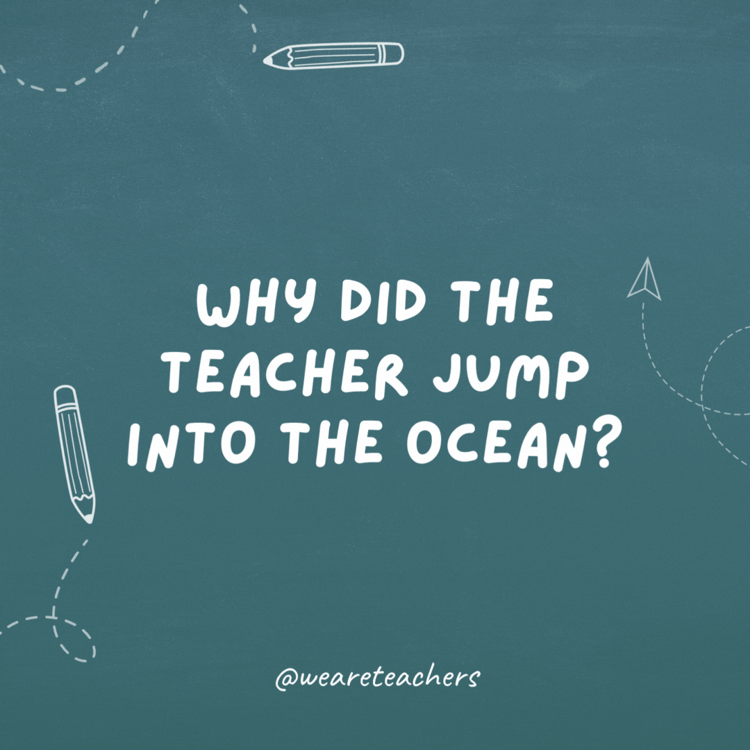 Why did the teacher jump into the ocean?