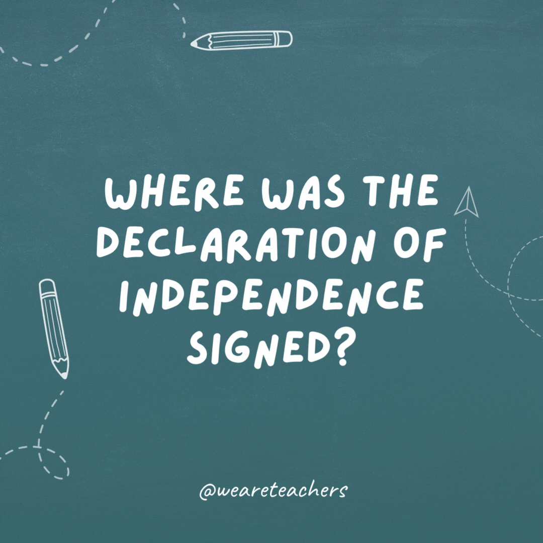 Where was the Declaration of Independence signed?