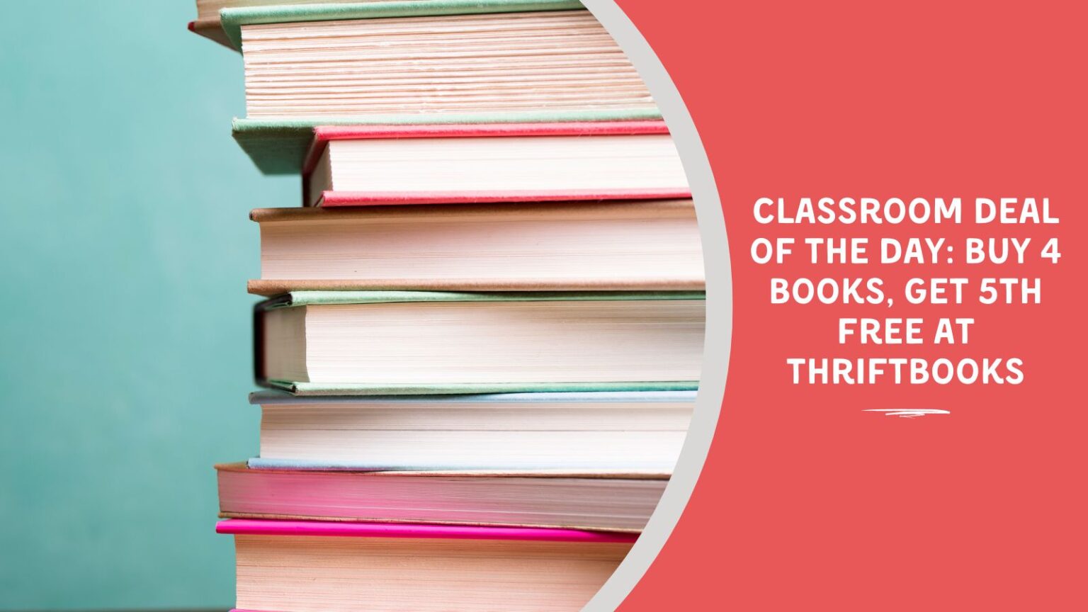 Classroom Deal of the Day: Buy 4 Books, Get 5th Free at Thriftbooks ...