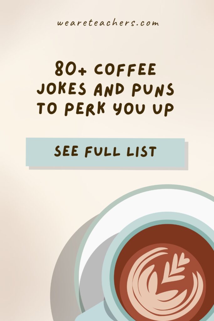 Need a good laugh? We all do! That's why we've put together this list of funny coffee jokes and puns to get you through the day.