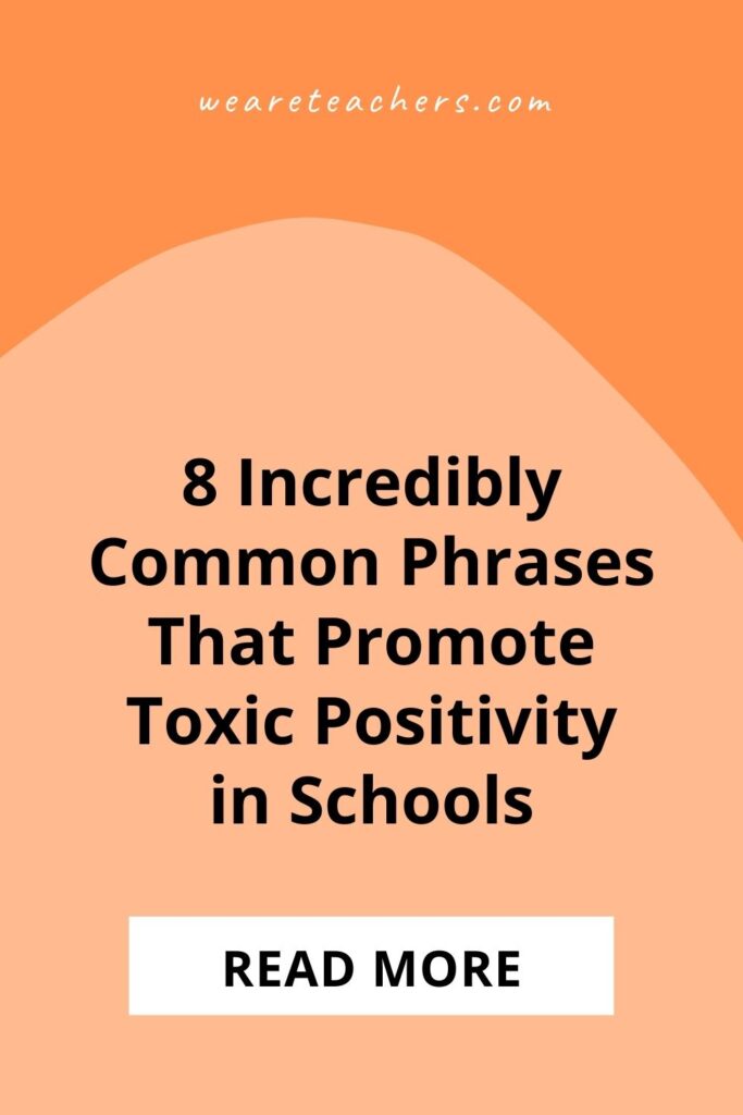 Find out which incredibly common phrases promote toxic positivity in schools. Some of them might surprise you!