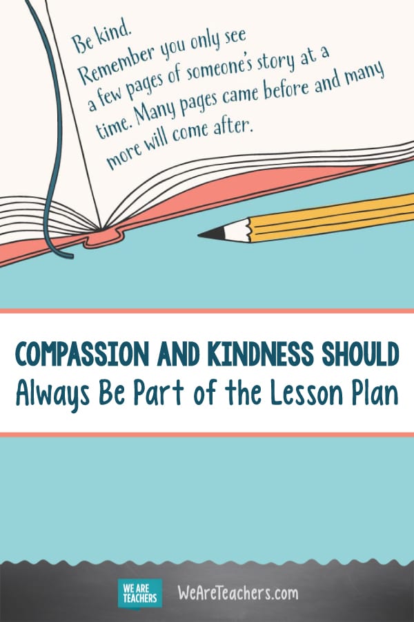Compassion and Kindness Should Always Be Part of the Lesson Plan