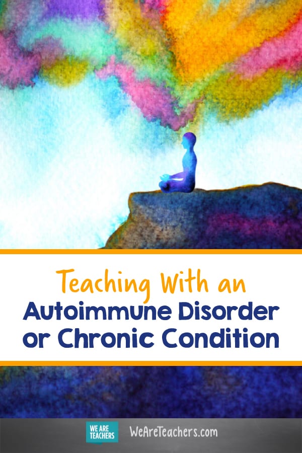 Teaching With an Autoimmune Disorder or Chronic Condition