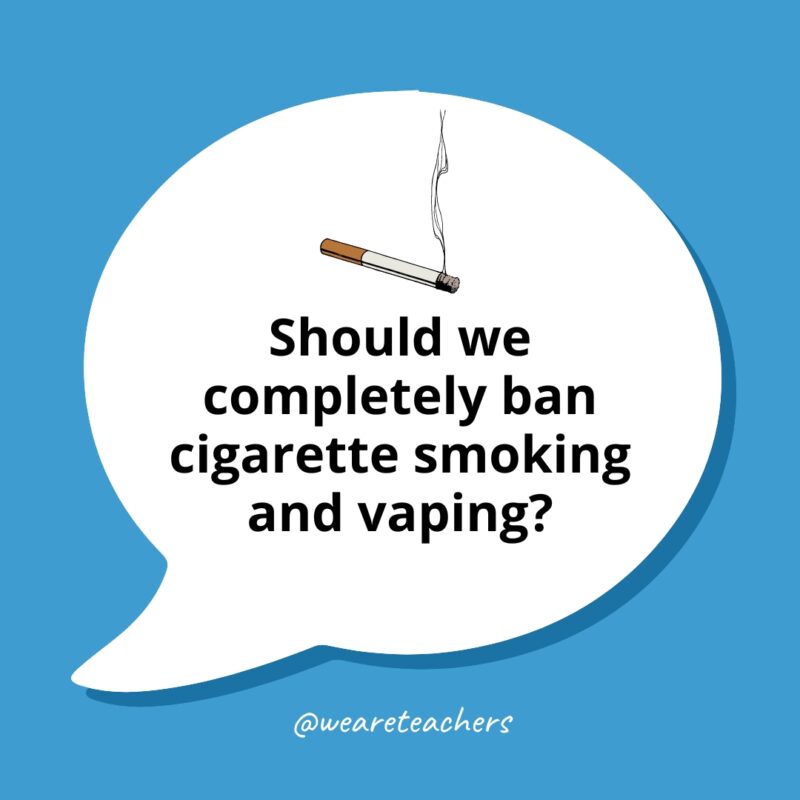 Should we completely ban cigarette smoking and vaping?