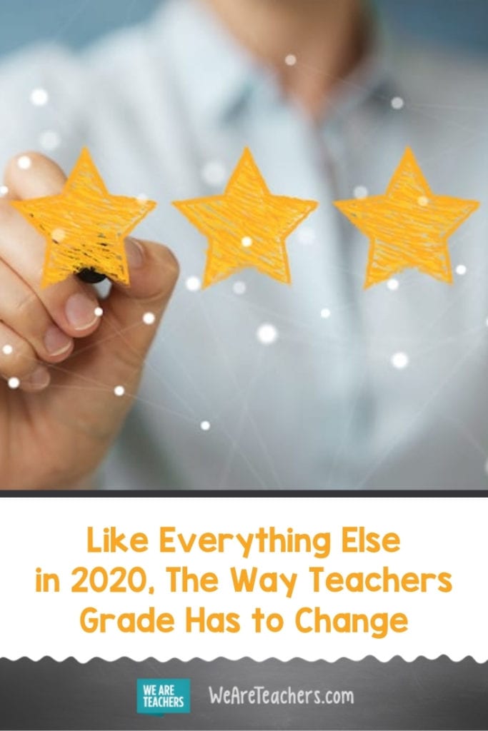 Like Everything Else in 2020, The Way Teachers Grade Has to Change