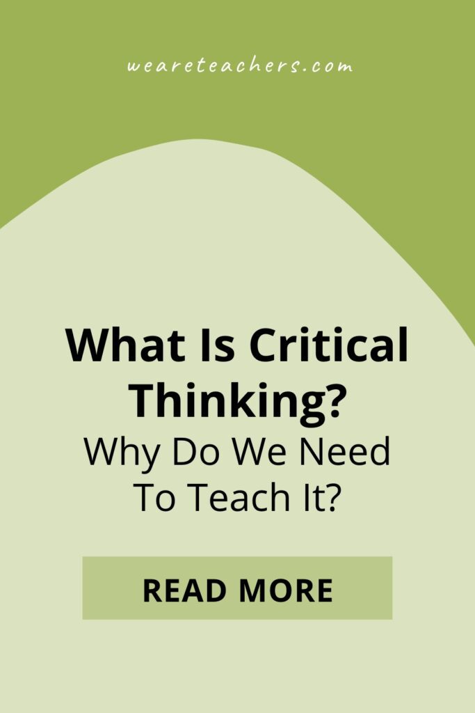 What is critical thinking? It's the ability to thoughtfully question the world and sort out fact from opinion, and it's a key life skill.