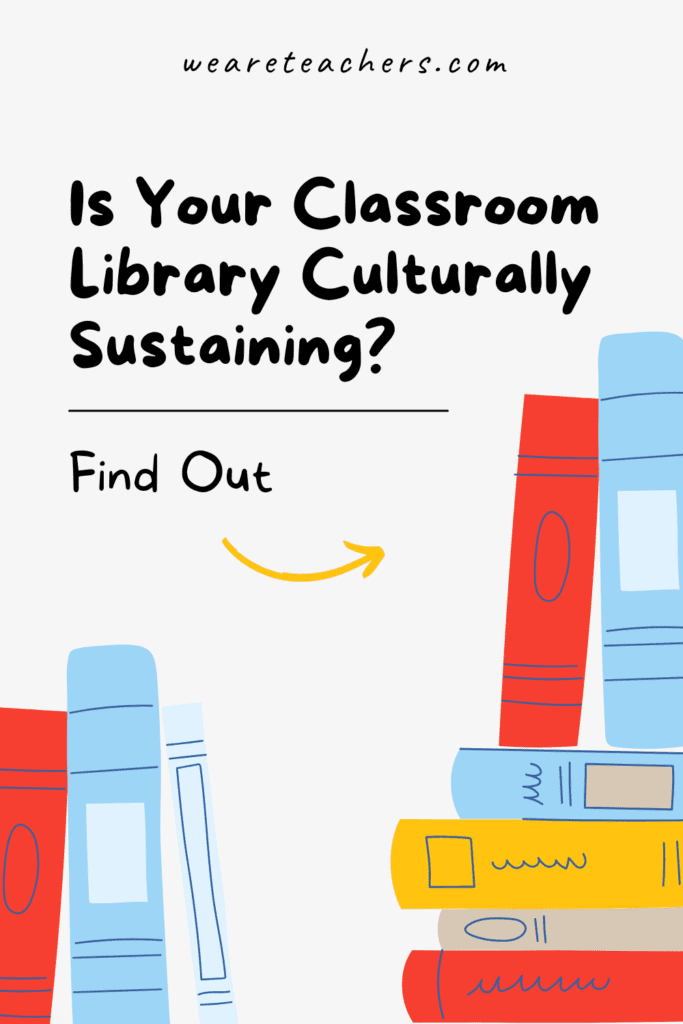 Is Your Classroom Library Culturally Sustaining?