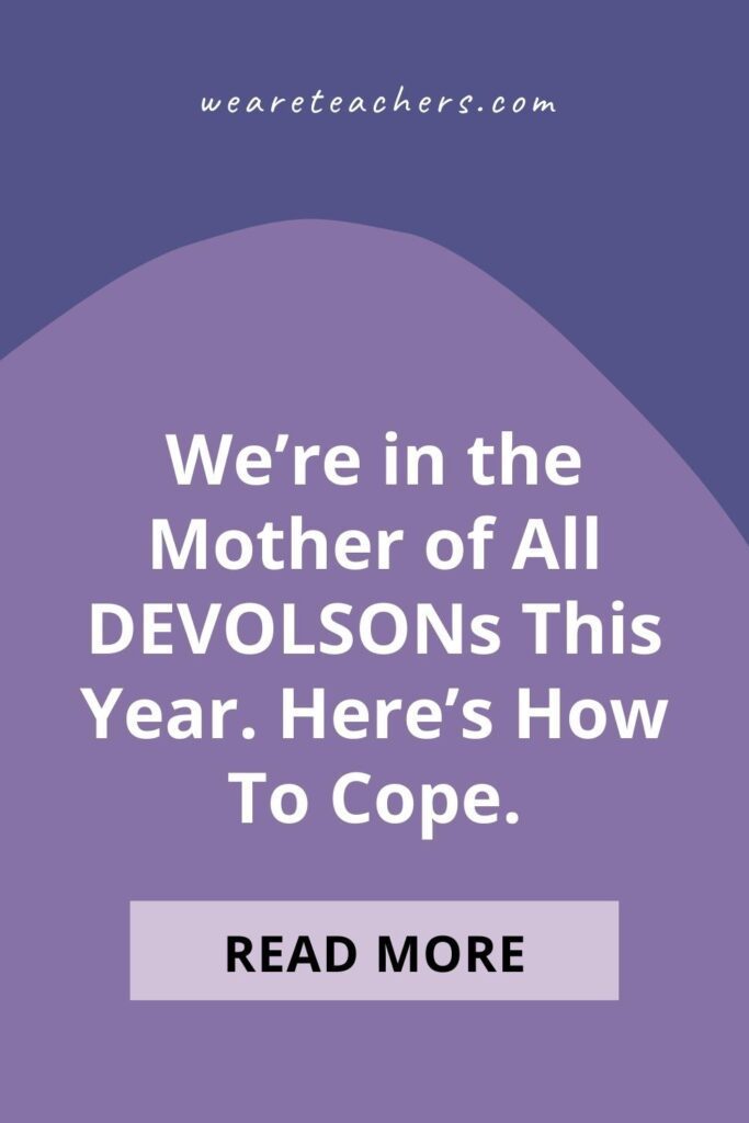 We’re in the Mother of All DEVOLSONs This Year. Here’s How To Cope.