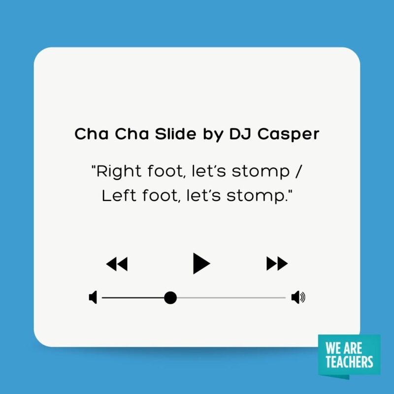 Right foot, let's stomp/ Left foot, let's stomp., Cha Cha Slide is on the list of dance music for kids