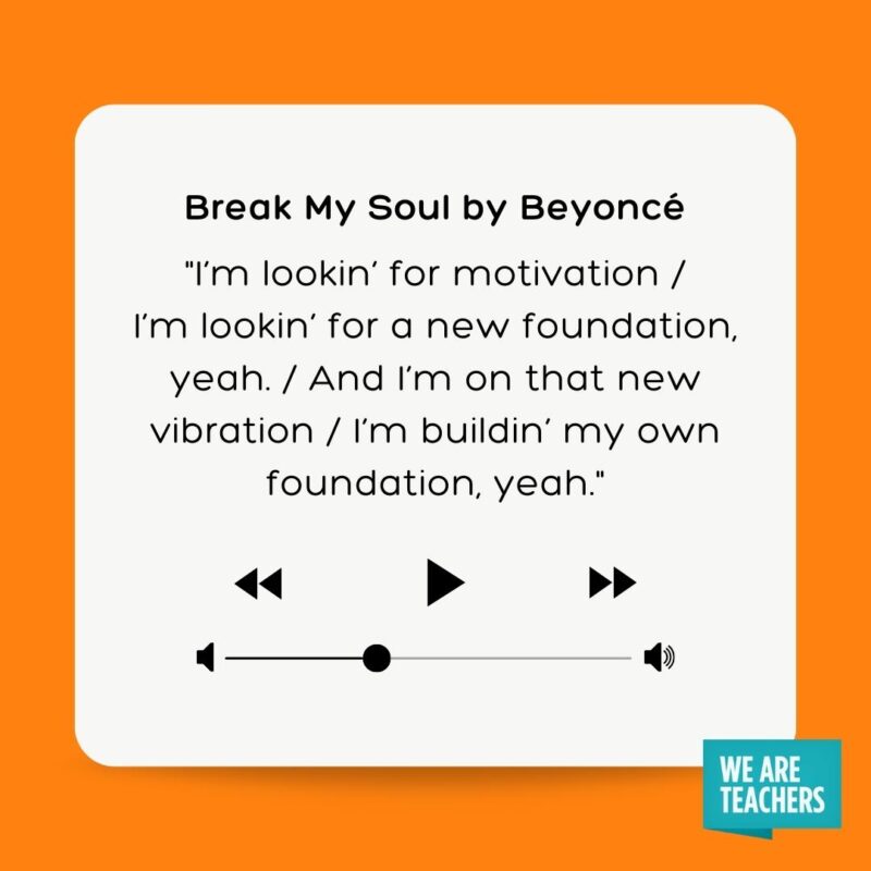 I'm lookin' for motivation / I'm lookin' for a new foundation, yeah. / And I'm on that new vibration / I'm buildin' my own foundation, yeah.