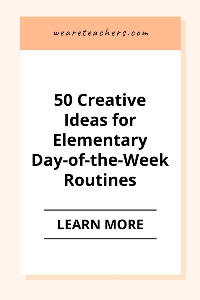 These Day-of-the-Week routines are engaging for students and easy to remember. Check out our top 50 to use in your classroom!