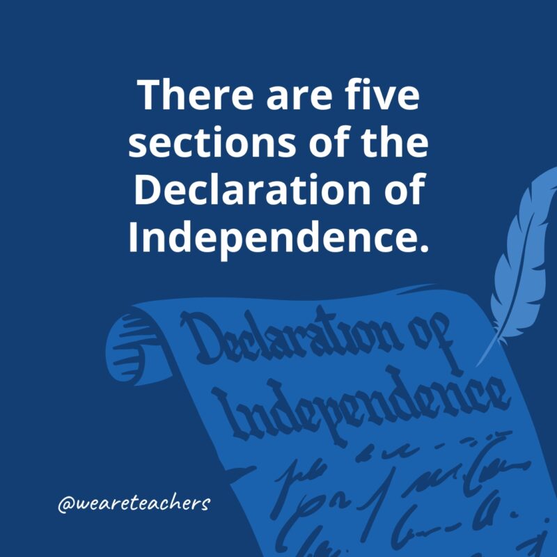 There are five sections of the Declaration of Independence.
