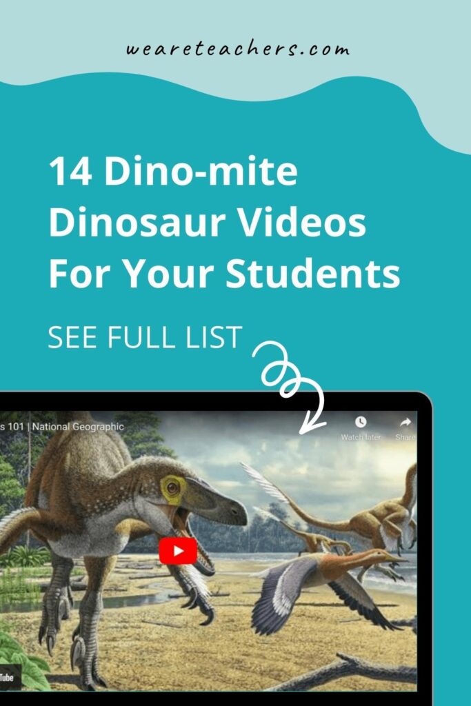 14 Dino-mite Dinosaur Videos To Share in Your Classroom