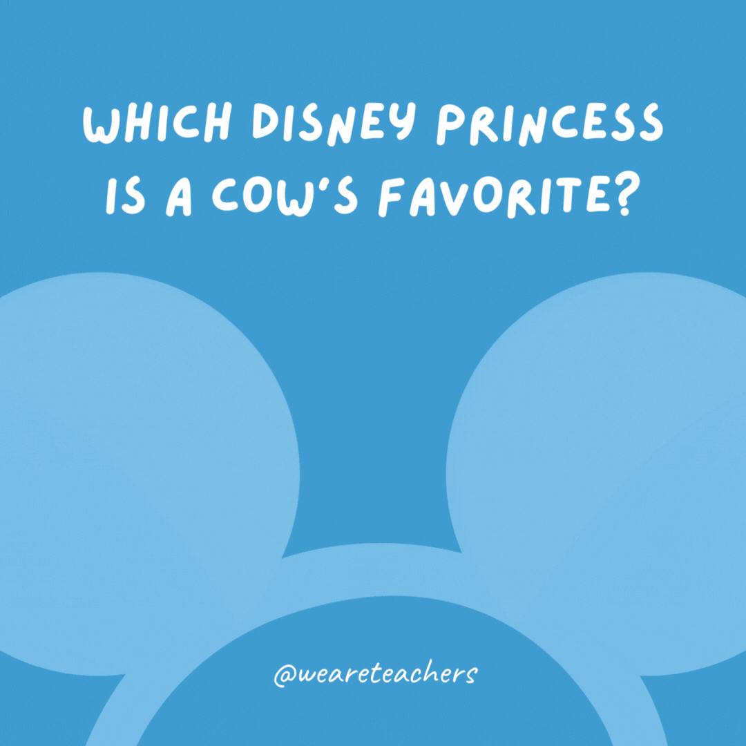 Which Disney princess is a cow’s favorite? Moo-lan.