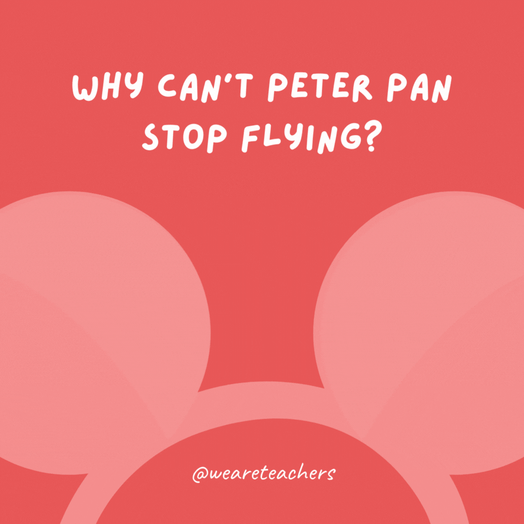 Why can't Peter Pan stop flying? He Neverlands.