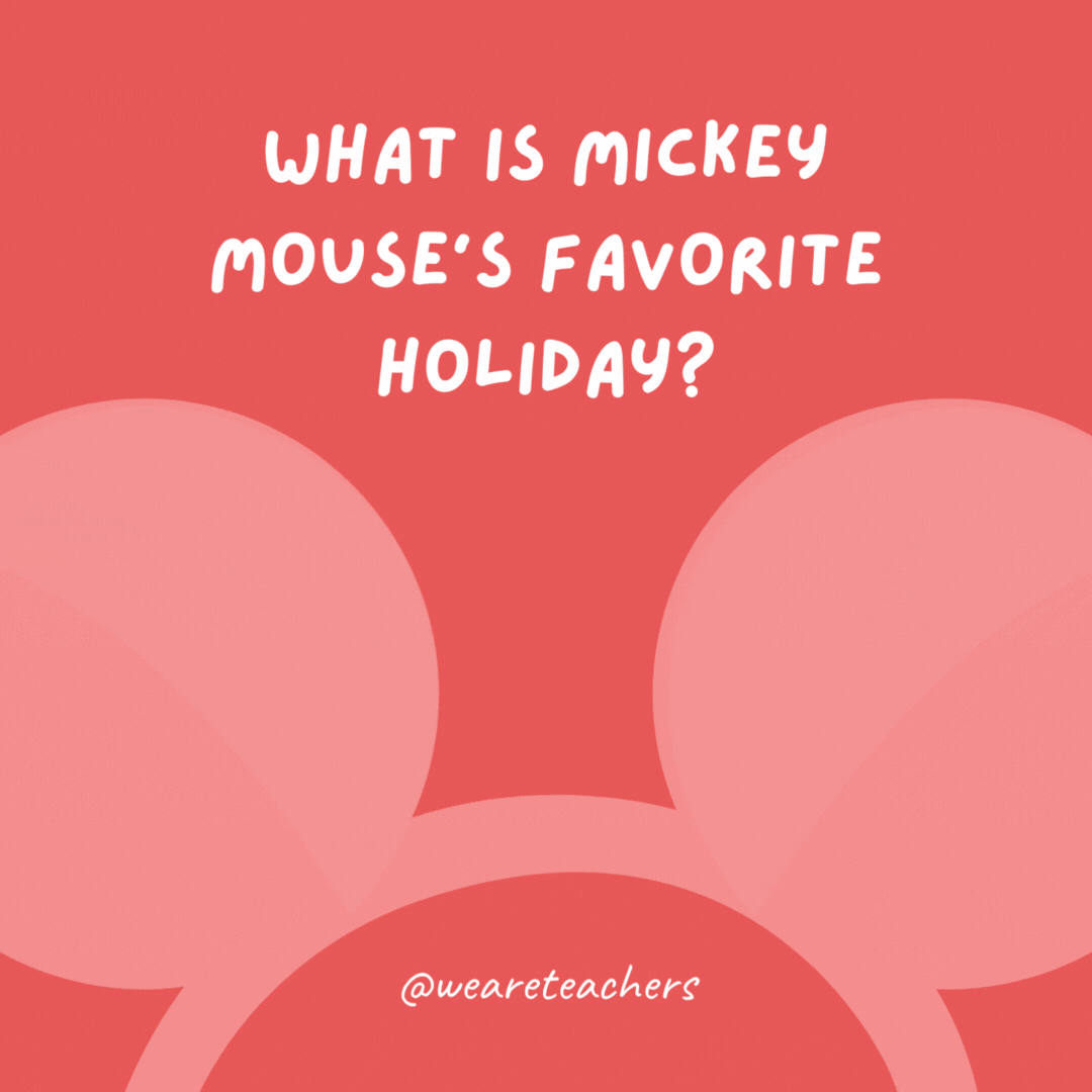 What is Mickey Mouse's favorite holiday?