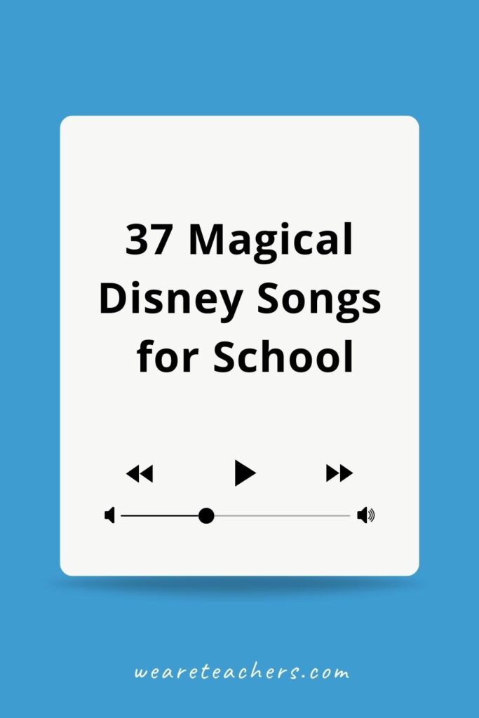 37 Magical Disney Songs for Your Classroom Playlist