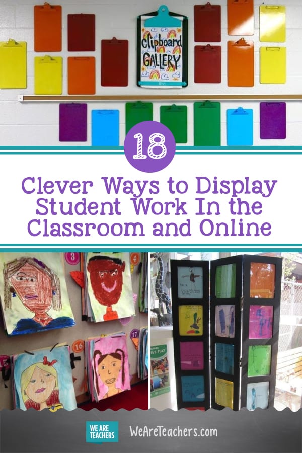 18 Clever Ways to Display Student Work In the Classroom and Online