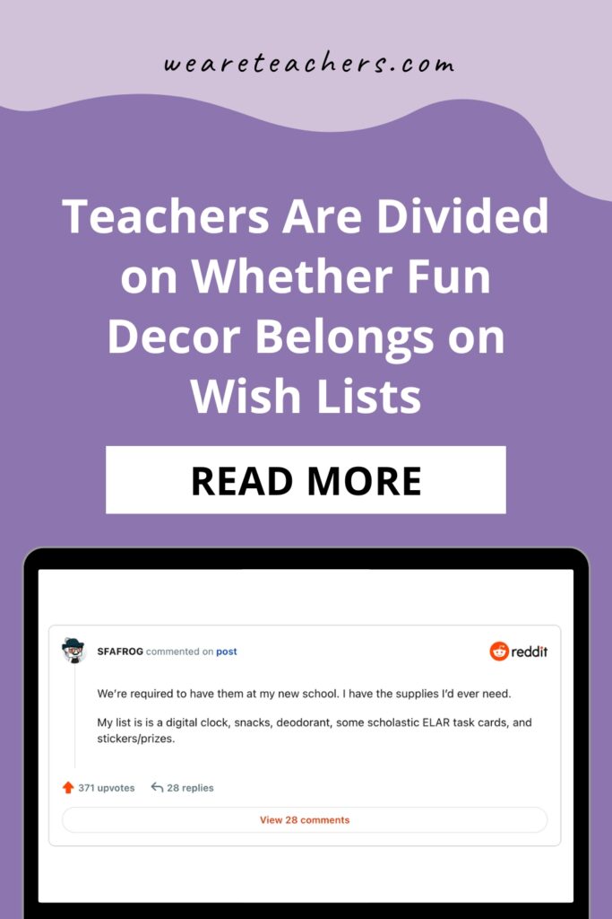 Should teachers be allowed to put fun decor on wish lists? Read these diverse perspectives that influence educators' choices on wish lists.