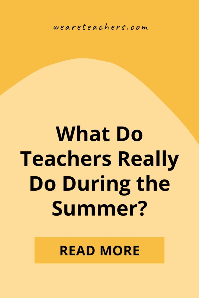 What do teachers do in the summer? It depends on a lot of factors, but we have the 5 most common ways teachers spend their break.