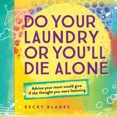 Do Your Laundry or Die Alone