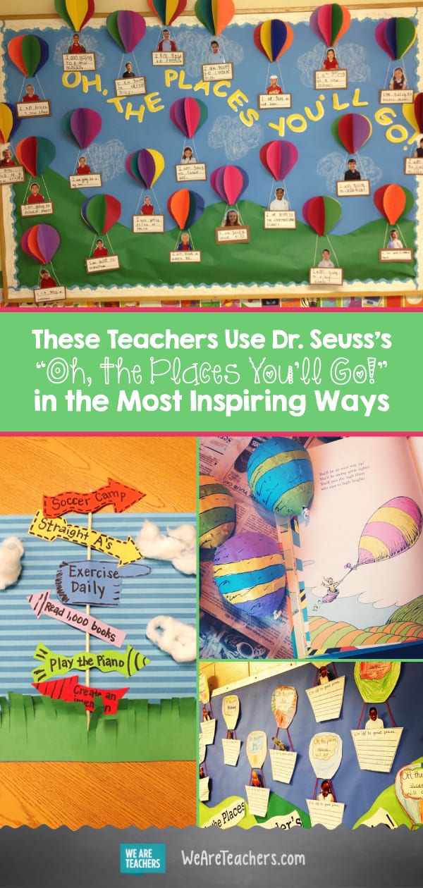 These Teachers Use Dr. Seuss’s “Oh, the Places You’ll Go!” in the Most Inspiring Ways